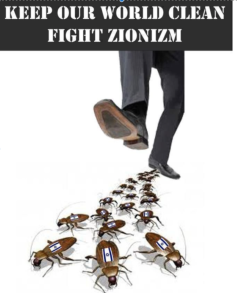 Keep our world clean fight Zionism